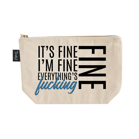 It's Fine, I'm Fine, Everything's Fine Bitch Bag