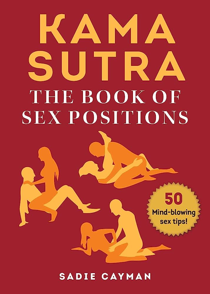 Kama Sutra: The Book of Sex Positions by Sadie Cayman