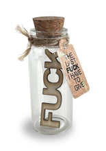 Load image into Gallery viewer, Last Fuck I Have to Give