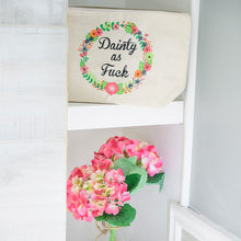 Load image into Gallery viewer, Dainty as Fuck Bitch Bag