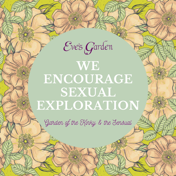 We Encourage Sexual Exploration!